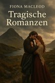 Tragische Romanzen (eBook, ePUB) Tragische Romanzen (eBook, ePUB)