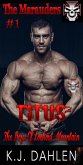 Titus (The Marauders MC, #1) (eBook, ePUB) Titus (The Marauders MC, #1) (eBook, ePUB)