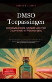 DMSO Toepassingen: Dimethylsulfoxide (DMSO) Gids voor Gezondheid en Pijnbestrijding (eBook, ePUB) DMSO Toepassingen: Dimethylsulfoxide (DMSO) Gids voor Gezondheid en Pijnbestrijding (eBook, ePUB)