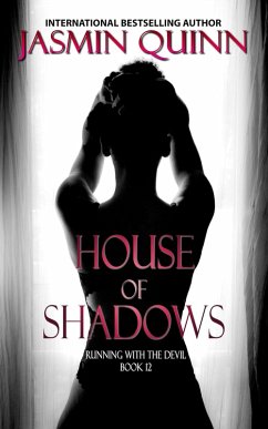 House of Shadows (Running With the Devil, #12) (eBook, ePUB) - Quinn, Jasmin