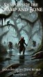 Shadows of Swamp and Bone (Shadows of... - Bild 1