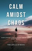 Calm Amidst Chaos (eBook, ePUB) Calm Amidst Chaos (eBook, ePUB)