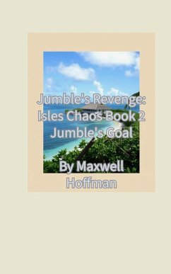 Jumble's Revenge: Isles Chaos Book 2 Jumble's Goal (eBook, ePUB) - Hoffman, Maxwell