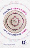 Relación tiempo y espacio en el pensamiento misak (eBook, PDF) Relación tiempo y espacio en el pensamiento misak (eBook, PDF)