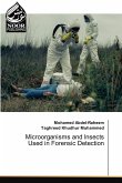 Microorganisms and Insects Used in Forensic Detection Microorganisms and Insects Used in Forensic Detection