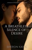 A Breathless Silence of Desire (eBook, ePUB) A Breathless Silence of Desire (eBook, ePUB)