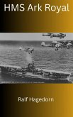 Die HMS Ark Royal (eBook, ePUB)