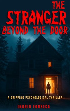 Cover The Stranger Beyond the Door- A Gripping Psychological Thriller (eBook, ePUB)