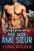 Enflammé par mon âme soeur (Twisted Oak Pack: First Responders, #4) (eBook, ePUB) Enflammé par mon âme soeur (Twisted Oak Pack: First Responders, #4) (eBook, ePUB)
