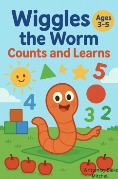 Wiggles the Worm Counts and Learns (eBook, ePUB) - Mitchell, Blake