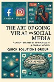 Going Viral on Social Media: Current Strategies to Succeed in a Global World (eBook, ePUB) Going Viral on Social Media: Current Strategies to Succeed in a Global World (eBook, ePUB)