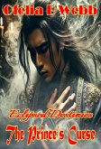 The Prince's Curse (Eclipsed Destinies, #4) (eBook, ePUB) The Prince's Curse (Eclipsed Destinies, #4) (eBook, ePUB)