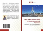 Impact des infrastructures sur les échanges intra-régionaux Impact des infrastructures sur les échanges intra-régionaux
