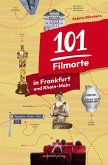 101 Filmorte in Frankfurt und Rhein-Main 101 Filmorte in Frankfurt und Rhein-Main