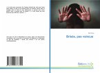 Brisée, pas vaincue Brisée, pas vaincue