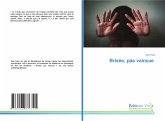 Brisée, pas vaincue Brisée, pas vaincue