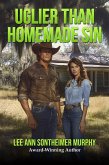 Uglier than Homemade Sin (eBook, ePUB) Uglier than Homemade Sin (eBook, ePUB)