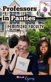 Professors in Panties: Feminized Faculty (eBook, ePUB) Professors in Panties: Feminized Faculty (eBook, ePUB)