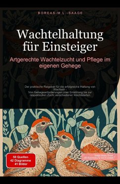 Cover Wachtelhaltung für Einsteiger: Artgerechte Wachtelzucht und Pflege im eigenen Gehege (eBook, ePUB)