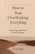 How to Stop Overthinking Everything... - Bild 1