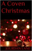 A Coven Christmas (Soul Mates Series, #4) (eBook, ePUB) A Coven Christmas (Soul Mates Series, #4) (eBook, ePUB)