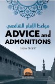 Advice And Admonitions: Imam Shafi'i (Ark Of Knowledge Publications) (eBook, ePUB) Advice And Admonitions: Imam Shafi'i (Ark Of Knowledge Publications) (eBook, ePUB)
