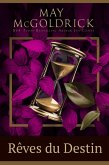 Rêves du Destin (LA TRILOGIE DES RÊVES ÉCOSSAIS, #3) (eBook, ePUB) Rêves du Destin (LA TRILOGIE DES RÊVES ÉCOSSAIS, #3) (eBook, ePUB)