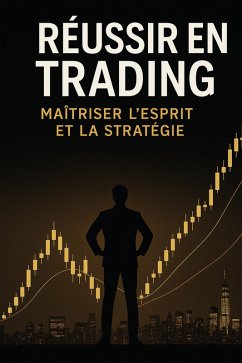 Cover Réussir en Trading : Maîtriser l'Esprit et la Stratégie (eBook, ePUB)
