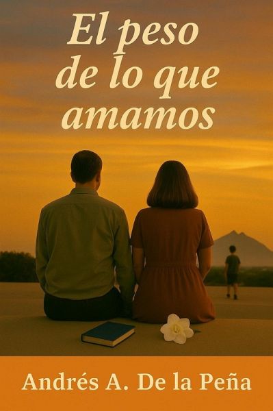 EL PESO DE LO QUE AMAMOS (eBook, ePUB)