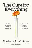 The Cure for Everything (eBook, ePUB)