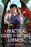 A Practical Guide to Dating a Demon (eBook, ePUB) A Practical Guide to Dating a Demon (eBook, ePUB)