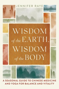 Wisdom of the Earth, Wisdom of the Body (eBook, ePUB) - Raye, Jennifer