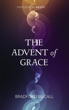 The Advent of Grace (eBook, ePUB) The Advent of Grace (eBook, ePUB)