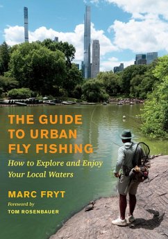 The Guide to Urban Fly Fishing (eBook, ePUB) - Fryt, Marc