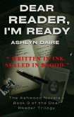 Dear Reader, I'm Ready (Dear Reader: The Ashwood Novels, #3) (eBook, ePUB)