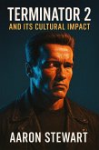 Terminator 2 and Its Cultural Impact (eBook, ePUB)