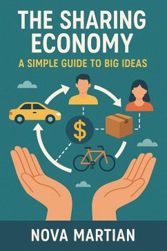 Cover The Sharing Economy: A Simple Guide to Big Ideas (eBook, ePUB)