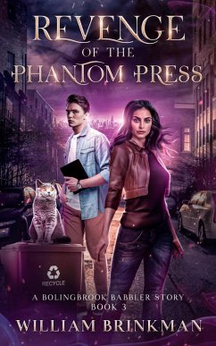 Cover Revenge of the Phantom Press: A Bolingbrook Babbler Story (The Bolingbrook Babbler Stories, #3) (eBook, ePUB)