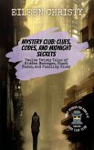 Mystery Club: Clues, Codes, and Midnight Secrets: Twelve Twisty Tales of Hidden Messages, Ghost Buses, and Puzzling Clues (Code Clue Club, #2) (eBook, ePUB) Mystery Club: Clues, Codes, and Midnight Secrets: Twelve Twisty Tales of Hidden Messages, Ghost Buses, and Puzzling Clues (Code Clue Club, #2) (eBook, ePUB)