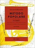 Metodo popolare (in chiave di violino) per cornetta (Flicorno/trombone tenore) Metodo popolare (in chiave di violino) per cornetta (Flicorno/trombone tenore)