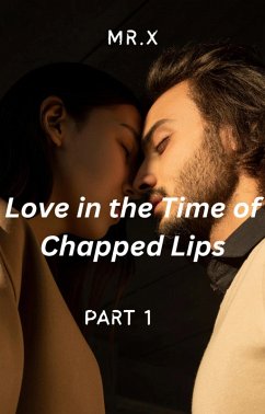 Cover Love in the Time of Chapped Lips (eBook, ePUB)