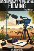 Documentary Filmmaking Dictionary (Grow Your Vocabulary) (eBook, ePUB) Documentary Filmmaking Dictionary (Grow Your Vocabulary) (eBook, ePUB)