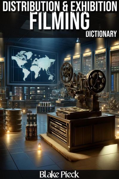 Distribution and Exhibition Dictionary (Grow Your Vocabulary) (eBook, ePUB) Distribution and Exhibition Dictionary (Grow Your Vocabulary) (eBook, ePUB)