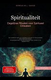 Spiritualiteit: Dagelijkse Rituelen voor Spiritueel Ontwaken (eBook, ePUB) Spiritualiteit: Dagelijkse Rituelen voor Spiritueel Ontwaken (eBook, ePUB)