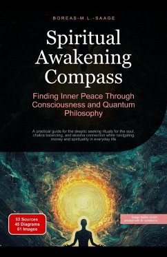 Cover Spiritual Awakening Compass: Finding Inner Peace Through Consciousness and Quantum Philosophy (eBook, ePUB)