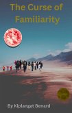 The Curse of Familiarity (eBook, ePUB)