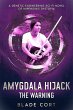 Amygdala Hijack - The Warning: A... - Bild 1