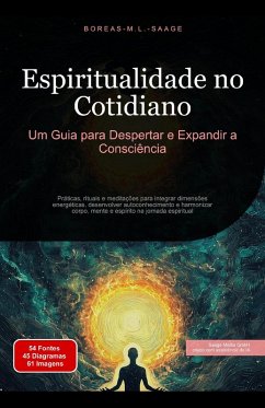 Espiritualidade no Cotidiano: Um Guia para Despertar e Expandir a Consciência (eBook, ePUB) Cover Espiritualidade no Cotidiano: Um Guia para Despertar e Expandir a Consciência (eBook, ePUB)