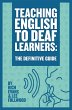 Teaching English To Deaf Learners: The... - Bild 1