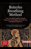 Buteyko Breathing Method: The Complete Guide to Breath Reduction for Asthma, Sinusitis and High Blood Pressure (Breathing technique (EN), #3) (eBook, ePUB) Buteyko Breathing Method: The Complete Guide to Breath Reduction for Asthma, Sinusitis and High Blood Pressure (Breathing technique (EN), #3) (eBook, ePUB)